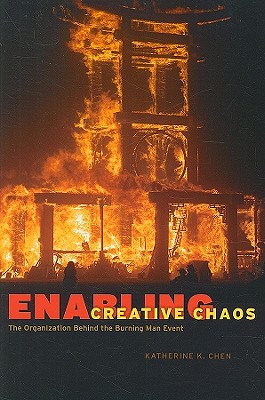 Enabling Creative Chaos: The Organization Behind the Burning Man Event