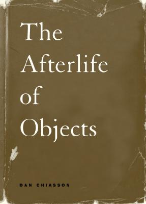 The Afterlife of Objects (Phoenix Poets)