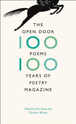 The Open Door: One Hundred Poems, One Hundred Years of Poetry Magazine