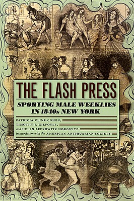 The Flash Press; Sporting Male Weeklies in 1840's New York