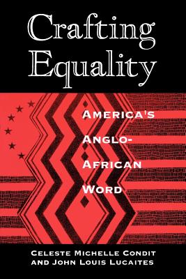 Crafting Equality: America's Anglo-African Word (New Practices of Inquiry)