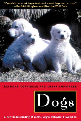 Image for Dogs: A New Understanding of Canine Origin, Behavior and Evolution Dogs: A New Understanding of Canine Origin, Behavior and Evolution