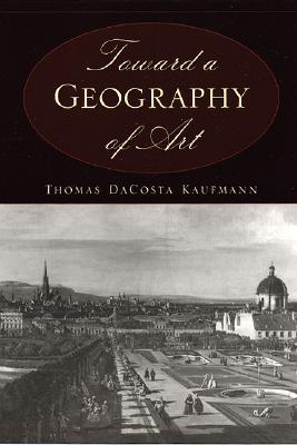 Toward a Geography of Art Image for Toward a Geography of Art