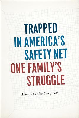Trapped in America's Safety Net: One Family's Struggle (Chicago Studies in American Politics)