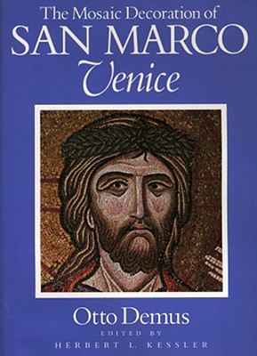The Mosaic Decoration of San Marco, Venice
