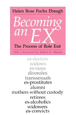 Becoming an Ex: The Process of Role Exit