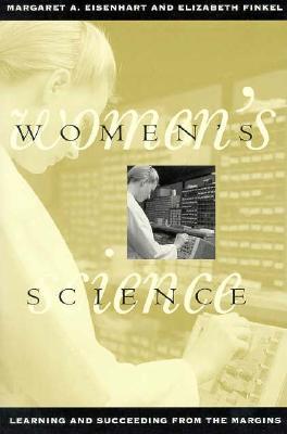 Women's Science: Learning and Succeeding from the Margins