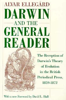 Darwin and the General Reader: The Reception of Darwin's Theory of Evolution in the British Periodical Press, 1859-1872