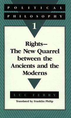 Political Philosophy 1: Rights--The New Quarrel between the Ancients and the Moderns