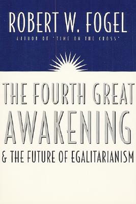 The Fourth Great Awakening and the Future of Egalitarianism