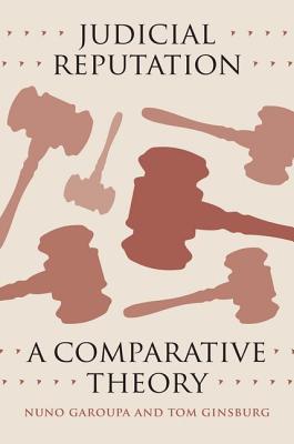 Judicial Reputation: A Comparative Theory