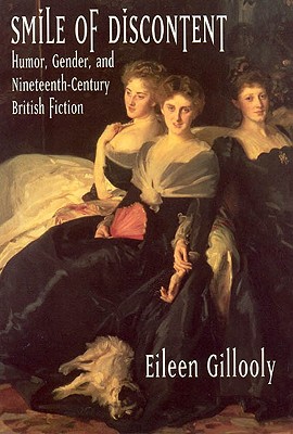 Smile of Discontent; Humor, Gender, and Nineteenth-Century British Fiction