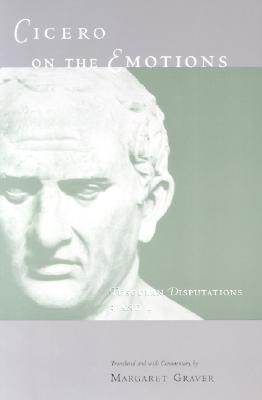 Cicero on the Emotions: Tusculan Disputations 3 and 4