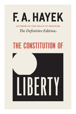 Image for The Constitution of Liberty: The Definitive Edition (Volume 17) (The Collected Works of F. A. Hayek)