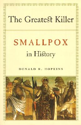 The Greatest Killer: Smallpox in History, with a new introduction Image for The Greatest Killer: Smallpox in History, with a new introduction