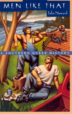 Men Like That: A Southern Queer History