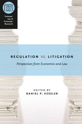 Regulation versus Litigation: Perspectives from Economics and Law (National Bureau of Economic Research Conference Report)
