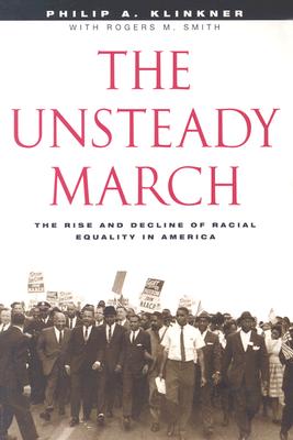 The Unsteady March: The Rise and Decline of Racial Equality in America Image for The Unsteady March: The Rise and Decline of Racial Equality in America