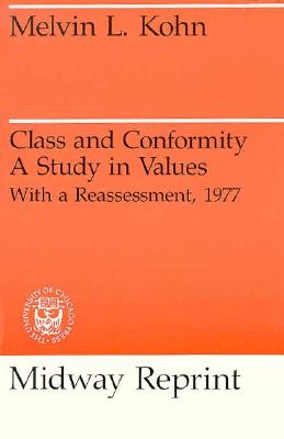 Class and Conformity: A Study in Values - With a Reassessment (Midway Reprint)