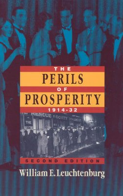 The Perils of Prosperity, 1914-1932, 2nd Edition