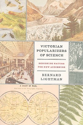 Victorian Popularizers of Science: Designing Nature for New Audiences