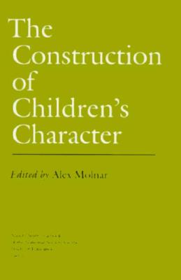 The Construction of Children's Character (National Society for the Study of Education Yearbooks)