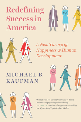 Redefining Success in America: A New Theory of Happiness and Human Development