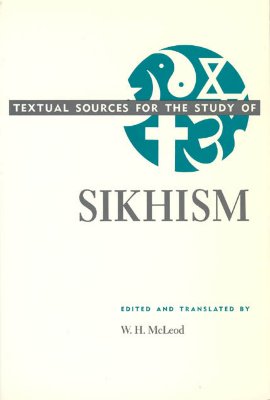 Textual Sources for the Study of Sikhism (Textual Sources for the Study of Religion) Image for Textual Sources for the Study of Sikhism (Textual Sources for the Study of Religion)