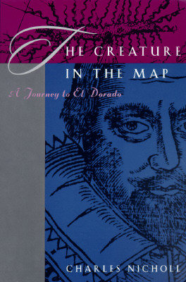 The Creature in the Map: A Journey to El Dorado