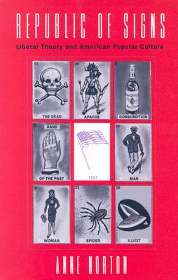 Republic of Signs: Liberal Theory and American Popular Culture