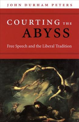 Courting the Abyss: Free Speech and the Liberal Tradition
