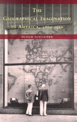 The Geographical Imagination in America, 1880-1950