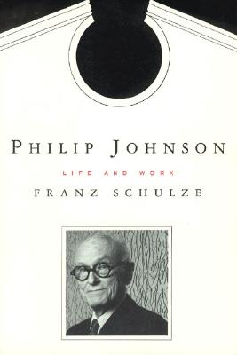 Philip Johnson: Life and Work