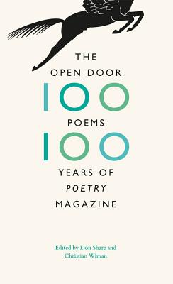 The Open Door: One Hundred Poems, One Hundred Years of Poetry Magazine
