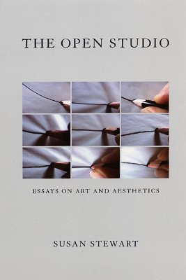 The Open Studio: Essays on Art and Aesthetics
