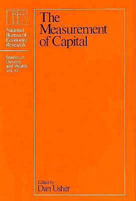 The Measurement of Capital [Studies in Income and Wealth, Volume 45]