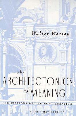 The Architectonics of Meaning: Foundations of the New Pluralism