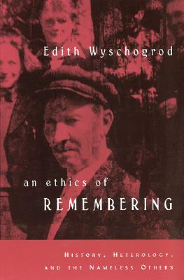 An Ethics of Remembering: History, Heterology, and the Nameless Others (Religion and Postmodernism)