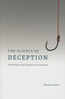 The Science of Deception: Psychology and Commerce in America