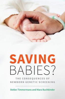 Saving Babies: The Consequences of Newborn Genetic Screening (Fieldwork Encounters and Discoveries)