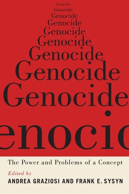 Genocide: The Power and Problems of a Concept