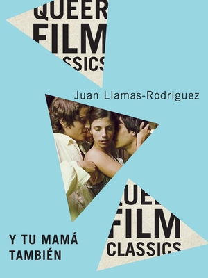 Y Tu Mam Tambin (Queer Film Classics) (Volume 11)