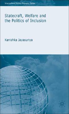Statecraft, Welfare and the Politics of Inclusion (International Political Economy Series)