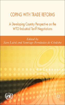 Coping with Trade Reforms: A Developing Country Perspective on the WTO Industrial Tariff Negotiations
