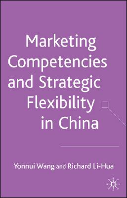 Marketing Competences and Strategic Flexibility in China