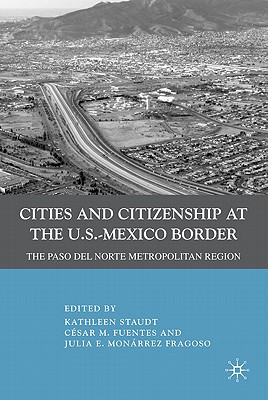 Cities and Citizenship at the U.S.-Mexico Border: The Paso del Norte Metropolitan Region