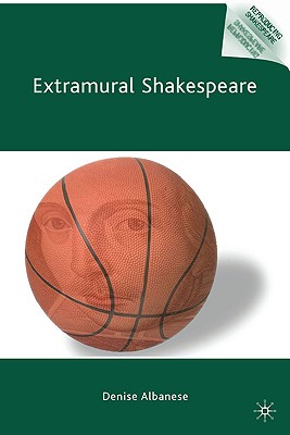 Extramural Shakespeare (Reproducing Shakespeare)