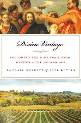 Divine Vintage: Following the Wine Trail from Genesis to the Modern Age