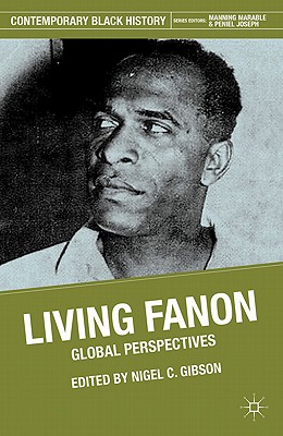 Living Fanon: Global Perspectives (Contemporary Black History)
