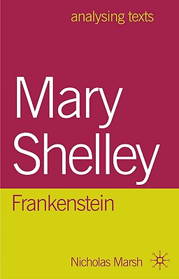 Mary Shelley: Frankenstein (Analysing Texts)